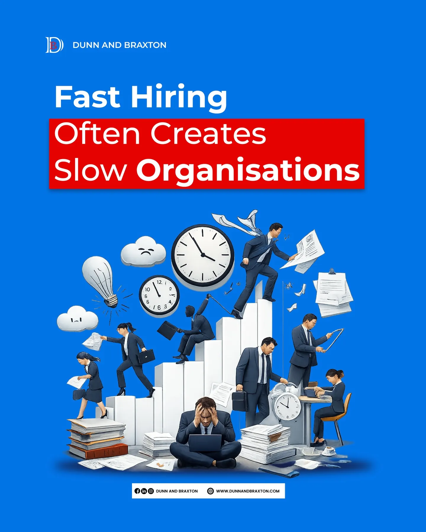 Fast hiring creates slow organisations